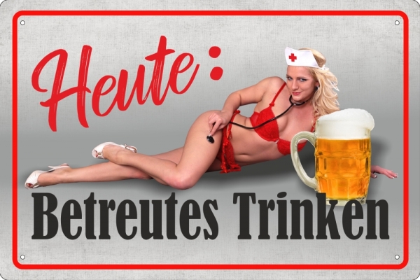 Blechschild - Heute Betreutes trinken - BS315 (231) Blechschild - Heute Betreutes trinken - BS315 (231)