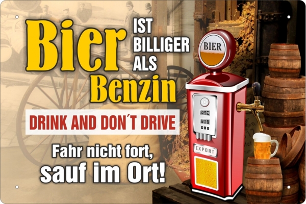 Blechschild - Bier ist billiger als Benzin - BS320 (192) Blechschild - Bier ist billiger als Benzin - BS320 (192)