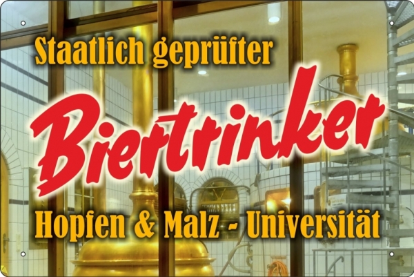 Blechschild - Staatlich geprüfter Biertrinker (243) Blechschild - Staatlich geprüfter Biertrinker (243)