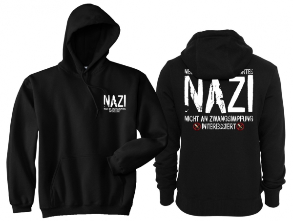 Kapuzenpullover - NAZI - Nicht An Zwangsimpfung Interessiert - Motiv2 Kapuzenpullover - NAZI - Nicht An Zwangsimpfung Interessiert - Motiv2