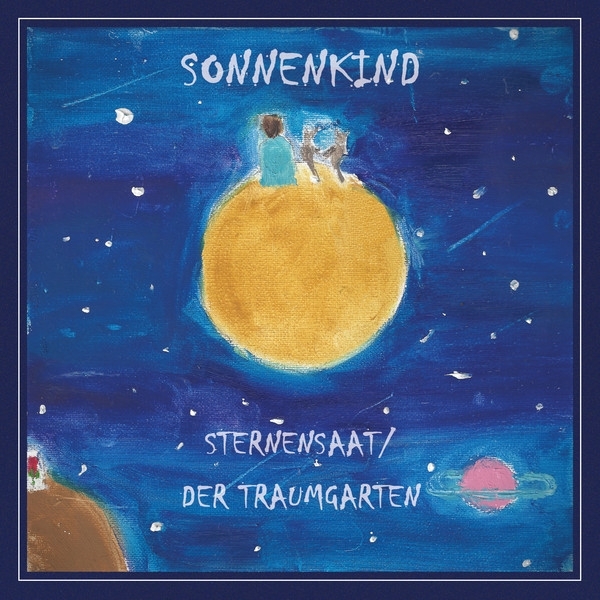 Sonnenkind - Sternensaat / Der Traumgarten CD Sonnenkind - Sternensaat / Der Traumgarten CD