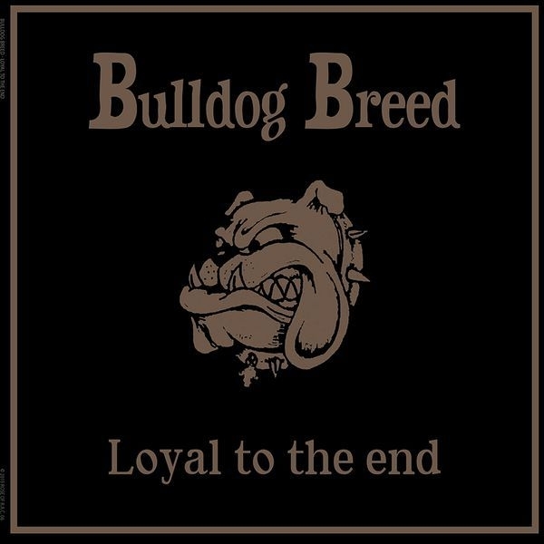 Bulldog Breed - Loyal to the end + Bonus - LP Bulldog Breed - Loyal to the end + Bonus - LP