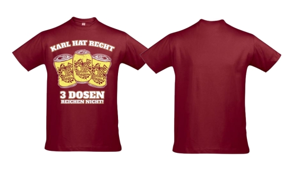 T-Hemd - Karl hat Recht - 3 Dosen reichen nicht - Reichsbräu - Burgundy T-Hemd - Karl hat Recht - 3 Dosen reichen nicht - Reichsbräu - Burgundy