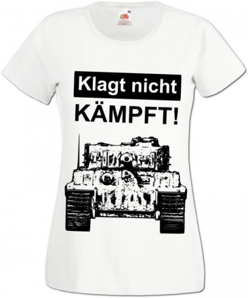 Frauen T-Shirt - Klagt nicht, kämpft! Frauen T-Shirt - Klagt nicht, kämpft!