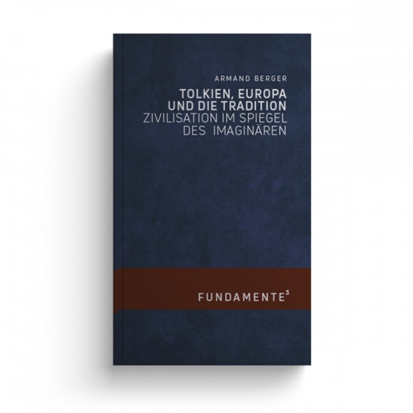 Buch - Tolkien, Europa und die Tradition. Zivilisation im Spiegel des Imaginären Buch - Tolkien, Europa und die Tradition. Zivilisation im Spiegel des Imaginären