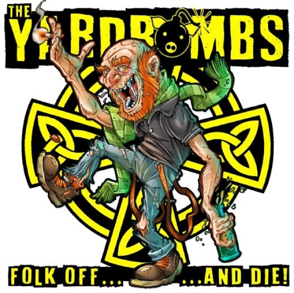 The Yardbombs – Folk off… and die! The Yardbombs – Folk off… and die!