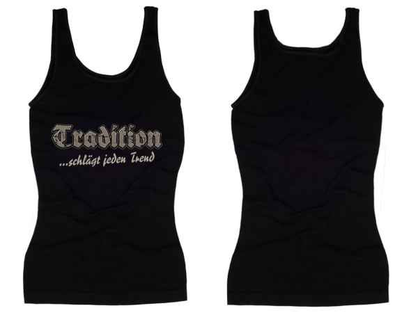 Frauen Top - Tradition schlägt jeden Trand - klassisch - Motiv 2 Frauen Top - Tradition schlägt jeden Trand - klassisch - Motiv 2