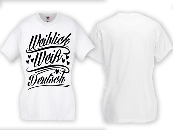 Frauen T-Shirt - weiblich/weiß/deutsch - weiß/schwarz Frauen T-Shirt - weiblich/weiß/deutsch - weiß/schwarz
