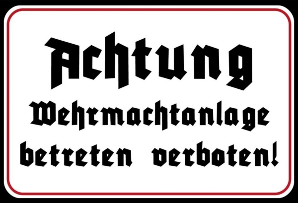 Blechschild - 12x18cm - Wehrmachtanlage - Betreten Verboten Blechschild - 12x18cm - Wehrmachtanlage - Betreten Verboten