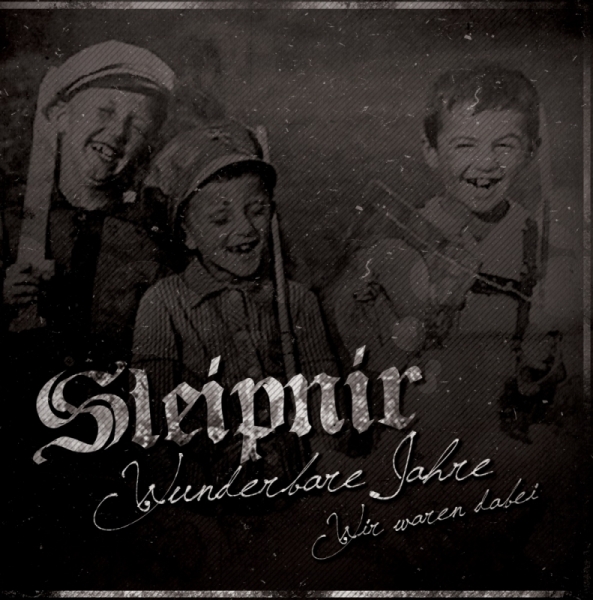 Sleipnir -Wunderbare Jahre, wir waren dabei- Sleipnir -Wunderbare Jahre, wir waren dabei-