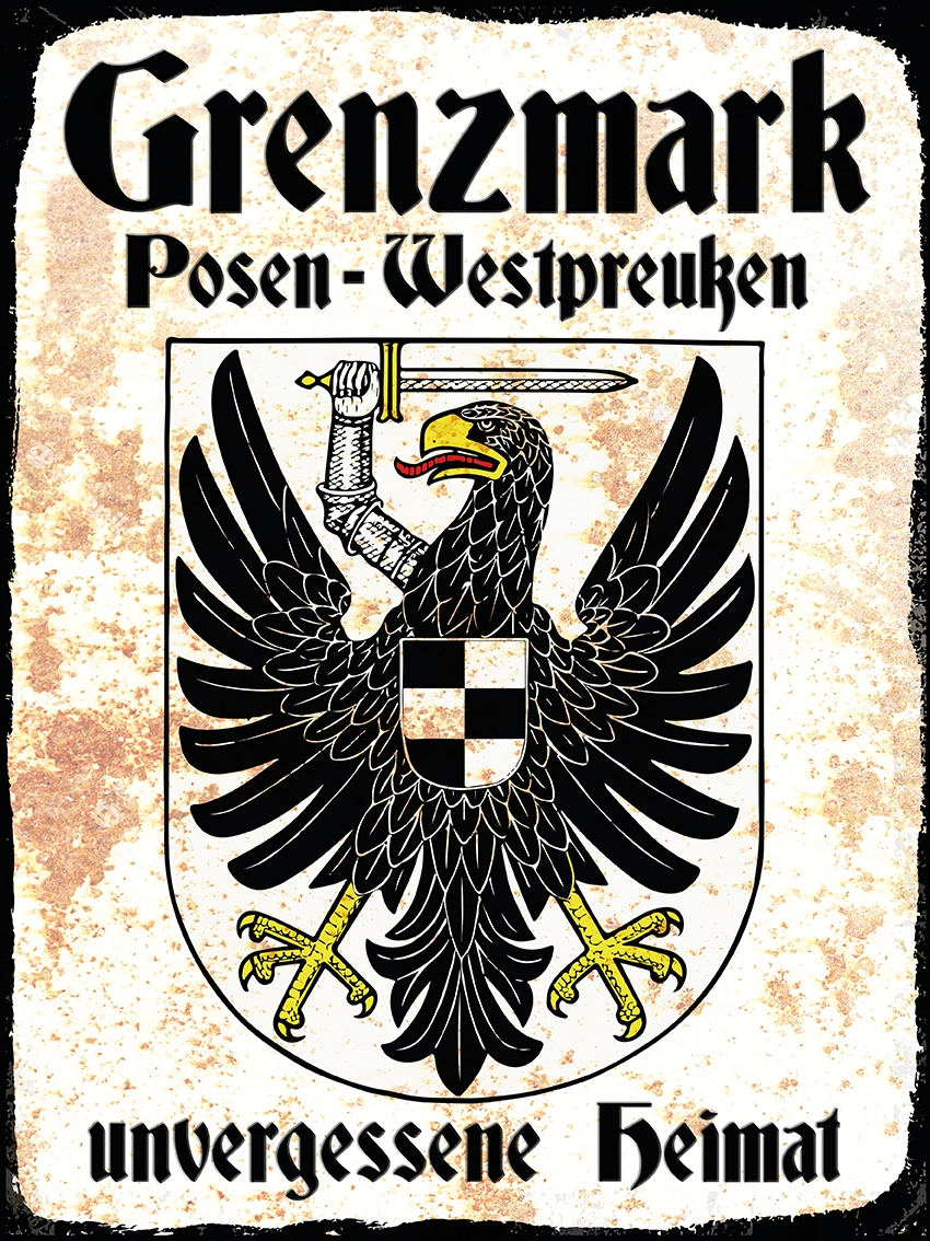 Blechschild - 12x18cm - Grenzmark - Posen-Westpreußen - Unvergessene Heimat
