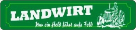 Blechschild - Landwirt - Nur ein Held fährt aufs Feld - XXL-Version - S08 (330)