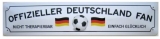 Blechschild - Offizieller Deutschland Fan - XXL Version - S102 (333)