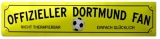 Blechschild - Offizieller Dortmund Fan - XXL Version - S110 (349)
