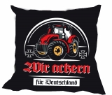 Kissen - Traktor - Wir ackern für Deutschland