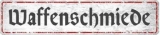 Blechschild - Waffenschmiede - XXL-Version - D78 (370)