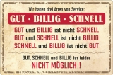 Blechschild - Gut - Billig - Schnell - BS311 (206)