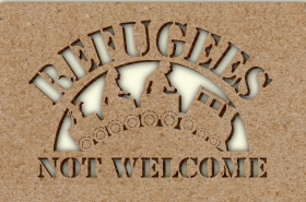 Schablone - Refugees not Welcome Schablone - Refugees not Welcome