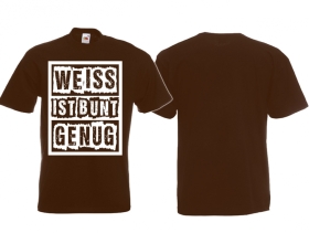 Frauen T-Shirt - Weiss ist bunt genug - braun/ weiß Frauen T-Shirt - Weiss ist bunt genug - braun/ weiß