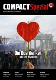 COMPACT - Spezial 28: Die Querdenker. Liebe und Revolution