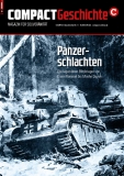 COMPACT - Geschichte 7: Panzerschlachten: Die legendären Blitzkrieger von Erwin Rommel bis Moshe Dayan