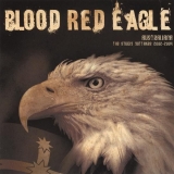 Blood Red Eagle - The studio outtakes 2002 -2004 - LP