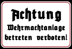 Holzschild - 12x18cm - Wehrmachtanlage - Betreten Verboten