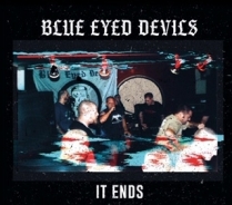 Blue Eyed Devils - It ends - Digi