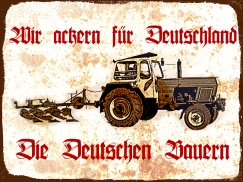 Blechschild - 30x40cm - Wir ackern für Deutschland - Die deutschen Bauern