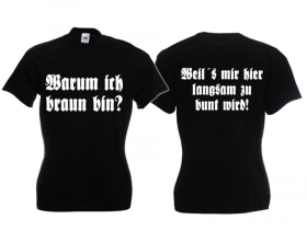 Frauen T-Shirt - Warum ich braun bin? - schwarz Frauen T-Shirt - Warum ich braun bin? - schwarz