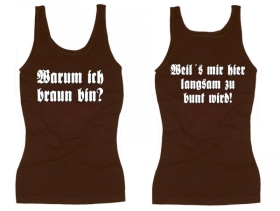 Frauen Top - Warum ich braun bin? - braun Frauen Top - Warum ich braun bin? - braun