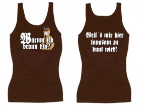 Frauen Top - Warum ich braun bin? 3 - braun Frauen Top - Warum ich braun bin? 3 - braun