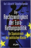 Buch - Die Rechtswidrigkeit der Euro-Rettungspolitik: Ein Staatsstreich der politischen Klasse
