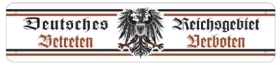 Blechschild - Deutsche Reichsgebiet - Betreten Verboten - XXL Version - D58 (351)