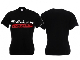 Frauen T-Shirt - Weiblich, sexy, Rechtsextrem Frauen T-Shirt - Weiblich, sexy, Rechtsextrem